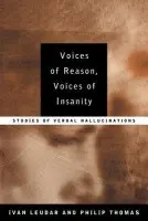 Voices of Reason, Voices of Insanity - Leudar, Ivan a Thomas, Philip