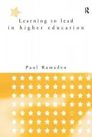 Learning to Lead in Higher Education - Ramsden, Paul