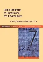 Using Statistics to Understand the Environment - Cook, Penny A. a Wheater, P.