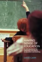 Making Sense of Education - Carr, David
