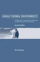 Human Thermal Environments - Parsons, Ken (Emeritus Professor, Environmental Ergonomics, Loughborough University, UK)