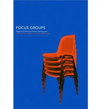 Focus Groups - Langford, Joe (Human Factors Solutions, Oxfordshire, UK) a McDonagh, Deana (University of Illinois, School of Art  a  Design, Champaign, I)