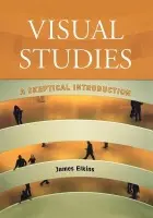 Visual Studies - Elkins, James (School of the Art Institute of Chicago, USA)