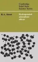 Hydrogenated Amorphous Silicon - Street, R. A. (Xerox Palo Alto Research Center, Stanford University, California)