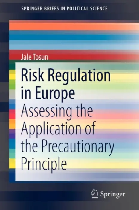 Risk Regulation in Europe - Tosun, Jale