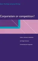 Corporatism or Competition? - Teulings, Coen (Universiteit van Amsterdam) a Hartog, Joop (Universiteit van Amsterdam)