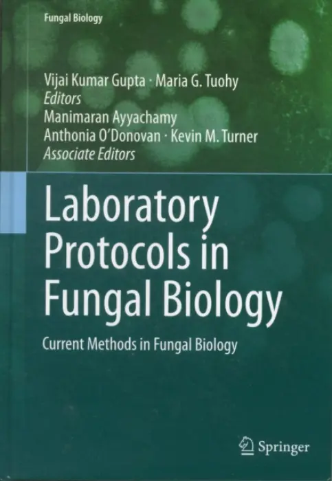 Laboratory Protocols in Fungal Biology