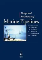 Design and Installation of Marine Pipelines - Braestrup, Mikael a Andersen, Jan B. (MSc, B.COM, SENIOR PIPELINE ENGINEER, RAMBOLL, DENMARK) a Andersen, Lars Wahl (MSc, SENIOR SAFETY ENGINEER, RAMBOLL, DENMARK) a Bryndum, Mads B. (MSc, CHIEF ENGINEER, DHI WATER a ENVIRONMENT, DENMARK) a Nielsen, Niels-J Risho
