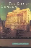 City Of London Volume 3 - Kynaston, David