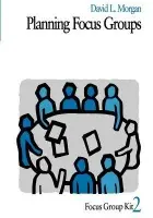 Planning Focus Groups - Morgan, David L.
