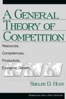 General Theory of Competition - Hunt, Shelby Dean