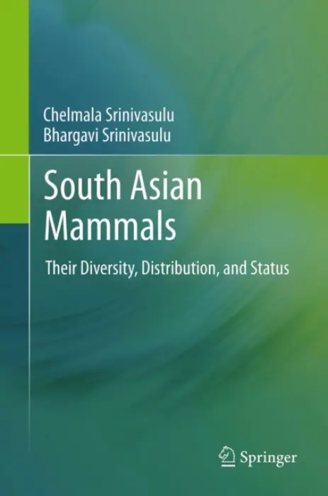 South Asian Mammals - Srinivasulu, Chelmala a Srinivasulu, Bhargavi