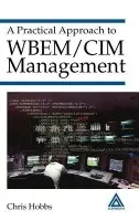 Practical Approach to WBEM/CIM Management - Hobbs, Chris