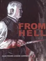 From Hell (Being a Melodrama in Sixteen Parts) - Alan Moore, Eddie Campbell (ilustrátor), Pete Mullins (ilustrátor)