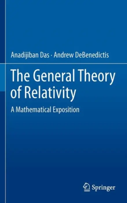 General Theory of Relativity - Das, Anadijiban a DeBenedictis, Andrew