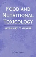 Food and Nutritional Toxicology - Omaye, Stanley T.
