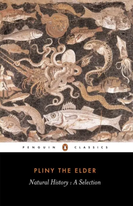 Natural History - Pliny the Elder