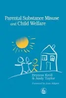 Parental Substance Misuse and Child Welfare - Taylor, Andy a Kroll, Brynna