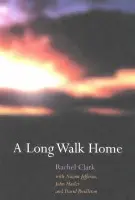 Long Walk Home - Clark, Rachel