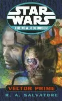 Star Wars: The New Jedi Order - Vector Prime - Salvatore, R A