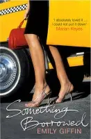 Something Borrowed - Giffin, Emily