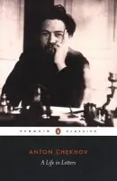 Life in Letters - Chekhov, Anton