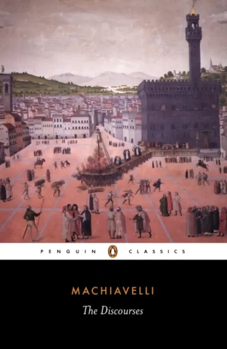 Discourses - Machiavelli, Niccolo