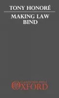 Making Law Bind - Honore, Tony