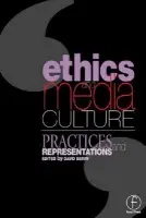Ethics and Media Culture: Practices and Representations - Berry, David