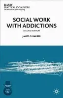 Social Work with Addictions - Barber, James G.