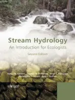 Stream Hydrology - Gordon, Nancy D. (Formerly of University of Melbourne, Australia) a McMahon, Thomas A. (University of Melbourne, Australia) a Finlayson, Brian L. (University of Melbourne, Australia) a Gippel, Christopher J. (Fluvial Systems Pty Ltd., Australia) a Nathan, Rory J.