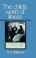 Child's World of Illness - Wilkinson, Simon R.