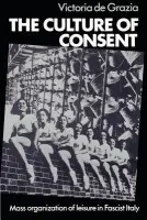 Culture of Consent - De Grazia, Victoria