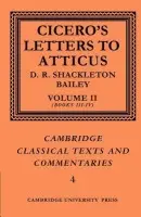 Cicero: Letters to Atticus: Volume 2, Books 3-4 - Cicero, Marcus Tullius a Shackleton-Bailey, D. R.