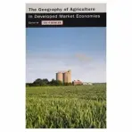Geography of Agriculture in Developed Market Economies - Bowler, I.R.