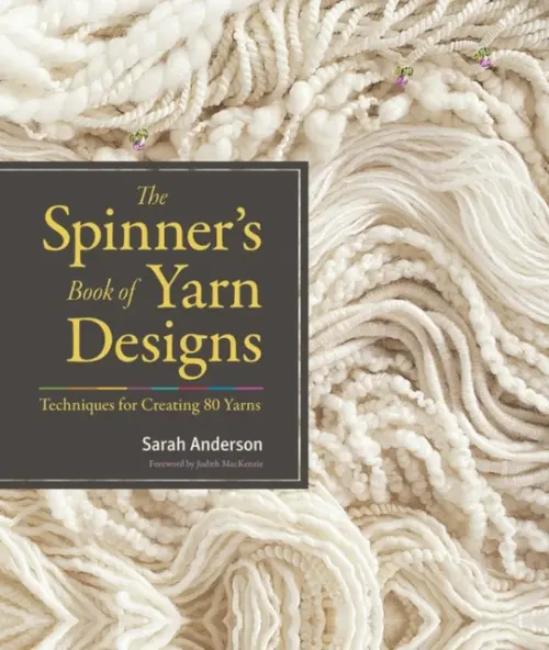 Spinner's Book of Yarn Designs - Anderson, Sarah