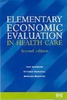 Elementary Economic Evaluation in Health Care - Jefferson, Tom (Cochrane Centre, Oxford, UK) a Demicheli, Vittorio a Mugford, Miranda