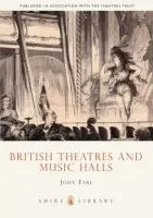 British Theatres and Music Halls - Earl, John