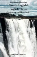 Shona-English/ English-Shona Dictionary & Phrasebook - Aquilina Mawadza