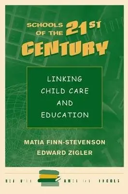 Schools Of The 21st Century - Finn-stevenson, Matia a Zigler, Edward