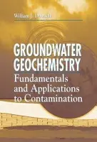 Groundwater Geochemistry - Deutsch, William J. a Siegel, Randy