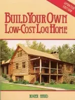 Build Your Own Low-Cost Log Home - Hard, Roger