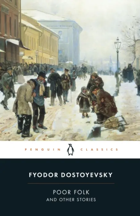 Poor Folk and Other Stories - Dostoyevsky, Fyodor