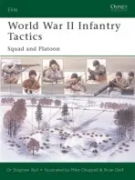 World War II Infantry Tactics - Bull, Dr Stephen