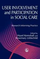 User Involvement and Participation in Social Care