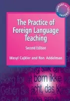 Practice of Foreign Language Teaching - Cajkler, Wasyl a Addelman, Ron