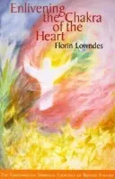 Enlivening the Chakra of the Heart - Lowndes, Florin