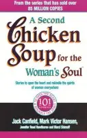 Second Chicken Soup For The Woman's Soul - Canfield, Jack a Hawthorne, Jennifer Read a Shimoff, Marci a Hansen, Mark Victor