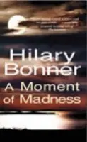 Moment Of Madness - Bonner, Hilary