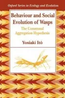 Behaviour and Social Evolution of Wasps - Ito